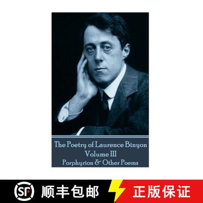 【3-4周达】The Poetry of Laurence Binyon - Volume III: Porphyrion & Other Poems [9781787370968]
