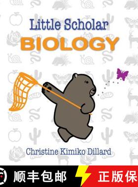 【3-4周达】Little Scholar: Biology: An introduction to biology terms for infants and toddlers [9780578414645]
