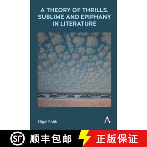 【3-4周达】A Theory of Thrills, Sublime and Epiphany in Literature [9781839994159]