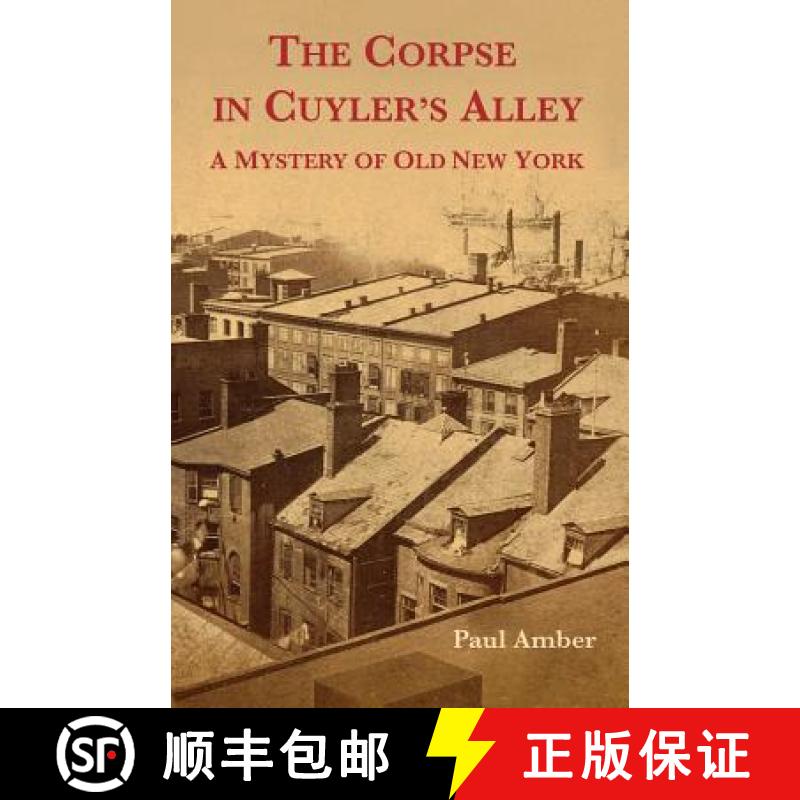 【3-4周达】The Corpse in Cuyler's Alley: A Mystery of Old New York [9780692319024]