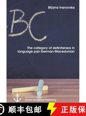 【3-4周达】The category of definiteness in the language pair German-Macedonian [9783954894727]
