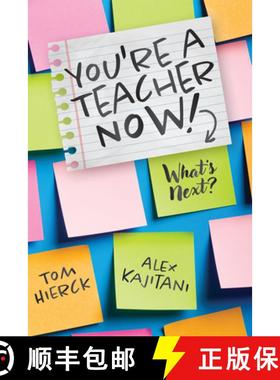 预订 You're a Teacher Now! What's Next?: (Teacher Tips for Classroom Management, Relationship Buildin... [9781958590553]