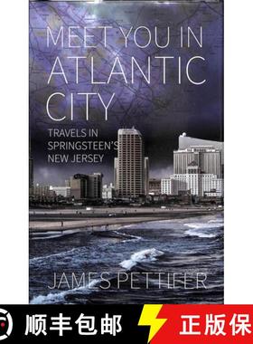 【3-4周达】Meet You in Atlantic City: Travels in Springsteen's New Jersey [9781909930711]