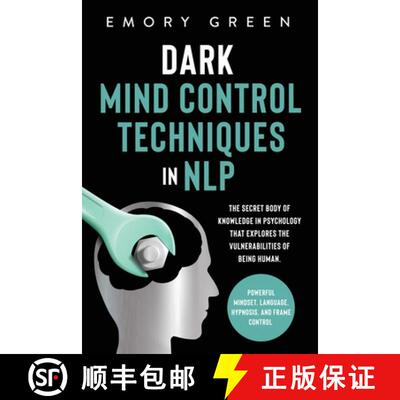 【3-4周达】Dark Mind Control Techniques in NLP: The Secret Body of Knowledge in Psychology That Explo... [9781647801045]