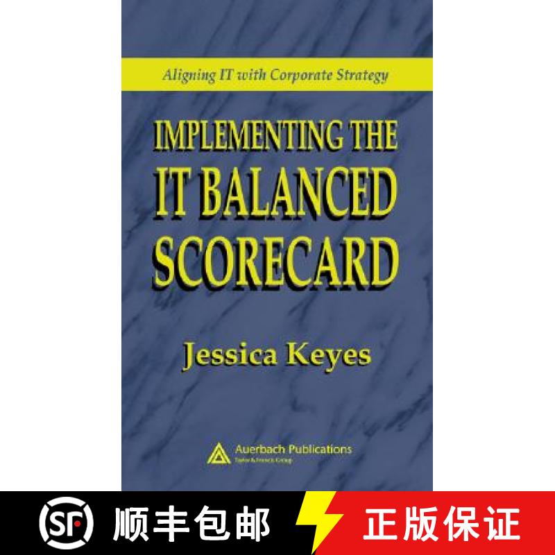 【3-4周达】Implementing the It Balanced Scorecard: Aligning It with Corporate Strategy [9780849326219]