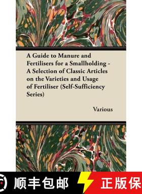 【3-4周达】A   Guide to Manure and Fertilisers for a Smallholding - A Selection of Classic Articles o... [9781447454175]