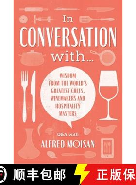 【3-4周达】In Conversation With...: Wisdom from the World's Greatest Chefs, Winemakers and Hospitalit... [9781527295865]