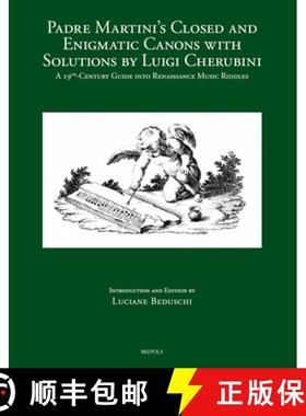 【3-4周达】Padre Martini's Closed and Enigmatic Canons with Solutions by Luigi Cherubini : A 19th-Cen... [9782503608471]