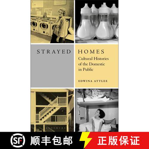 【3-4周达】Strayed Homes: Cultural Histories of the Domestic in Public [9781350213906]