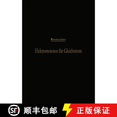 【3-4周达】Elektromotoren für Gleichstrom (2. Auflage 1902) [9783662359280]