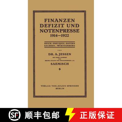 【3-4周达】Finanzen Defizit und Notenpresse 1914-1922 : Reich / Preussen / Bayern Sachsen / Württemberg [9783642894350]