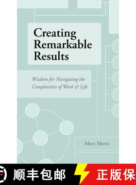 【3-4周达】Creating Remarkable Results: Wisdom For Navigating The Complexities of Work and Life [9781662904868]