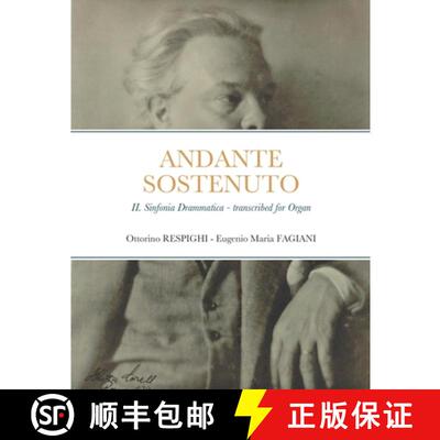【3-4周达】Andante sostenuto: II. from the Sinfonia Drammatica by Ottorino Respighi, transcribed for ... [9781471736407]