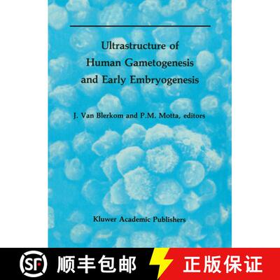 【3-4周达】精装 Ultrastructure of Human Gametogenesis and Early Embryogenesis [9780898383836]