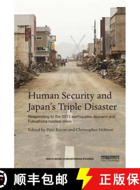 【3-4周达】Human Security and Japan's Triple Disaster : Responding to the 2011 earthquake, tsunami an... [9781138013131]