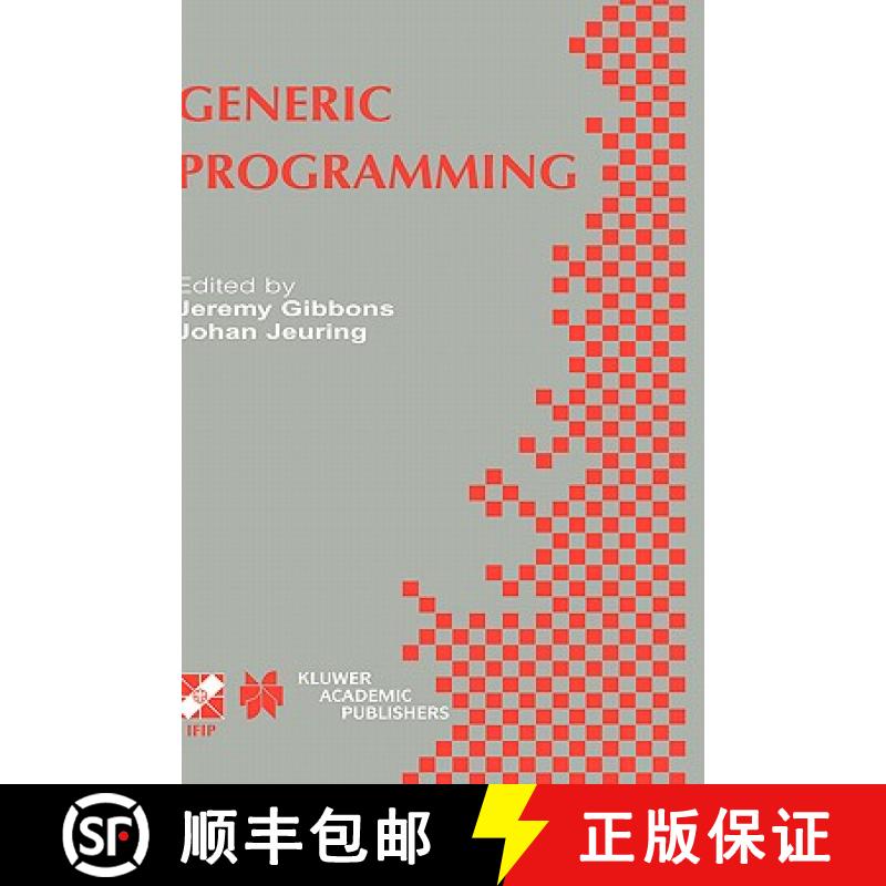 【3-4周达】Generic Programming: Ifip Tc2 / Wg2.1 Working Conference Programming July 11-12, 2002, Dag... [9781402073748]