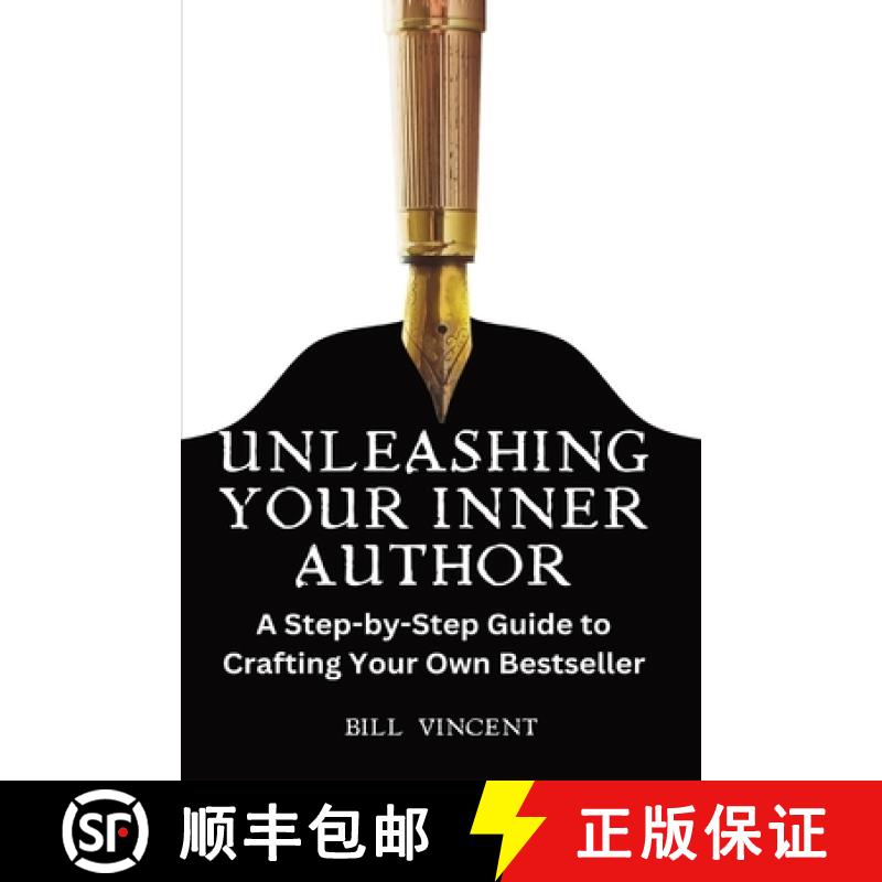 预订 Unleashing Your Inner Author (Large Print Edition): A Step-by-Step Guide to Crafting Your Own Be... [9798869223852]