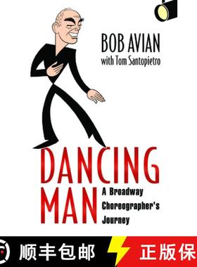 【3-4周达】Dancing Man: A Broadway Choreographer's Journey [9781496825889]