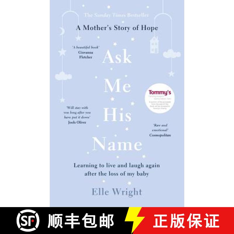【3-4周达】Ask Me His Name: Learning to Live and Laugh Again After the Loss of My Baby [9781788701792]