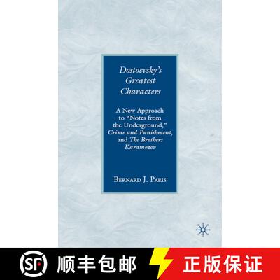 【3-4周达】精装 Dostoevsky's Greatest Characters: A New Approach to Notes from the Underground, Crime... [9780230602939]
