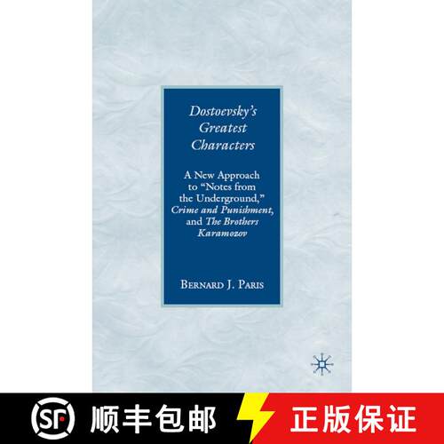 【3-4周达】精装 Dostoevsky's Greatest Characters: A New Approach to Notes from the Underground, Crime... [9780230602939]