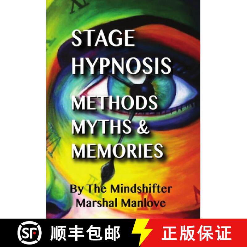 预订 Stage Hypnosis - Methods, Myths & Memories: The Mindshifter - Marshal Manlove [9781716439353]