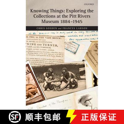 【3-4周达】精装 Knowing Things: Exploring the Collections at the Pitt Rivers Museum 1884-1945 [9780199225897]