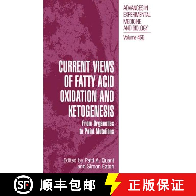 【3-4周达】Current Views of Fatty Acid Oxidation and Ketogenesis : From Organelles to Point Mutations [9780306462009]
