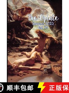 【3-4周达】The Opiate: Summer 2023, Vol. 34 [9782958856717]