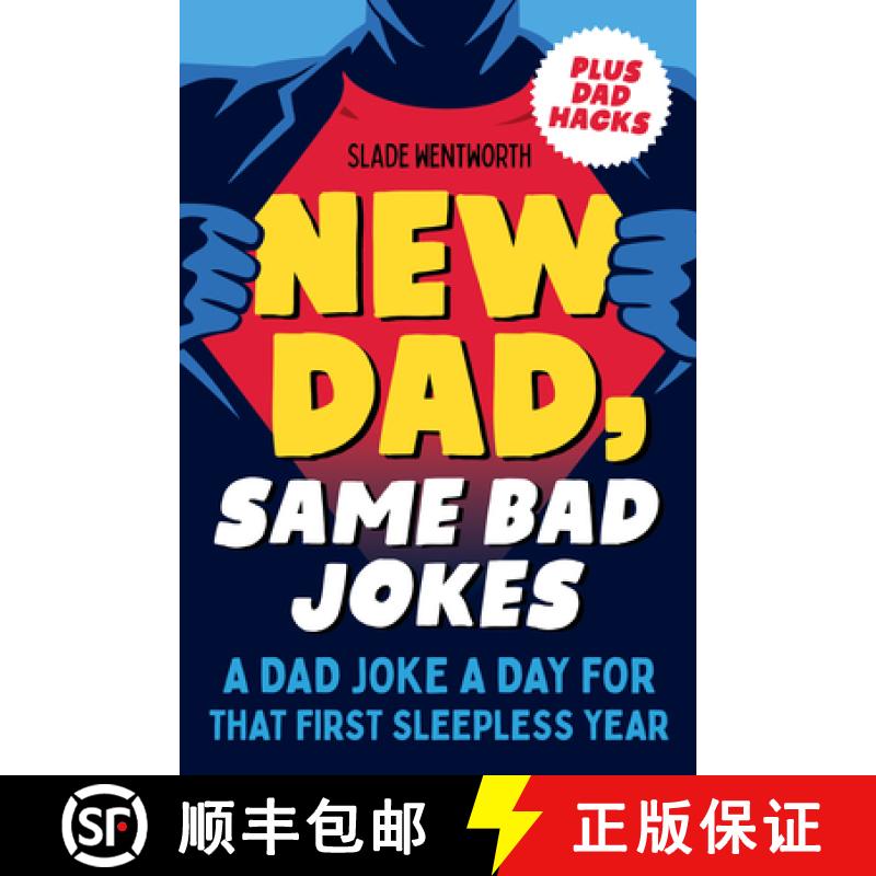 【3-4周达】New Dad, Same Bad Jokes: A Dad Joke a Day for That First Sleepless Year Plus Dad Hacks [9780593436011]