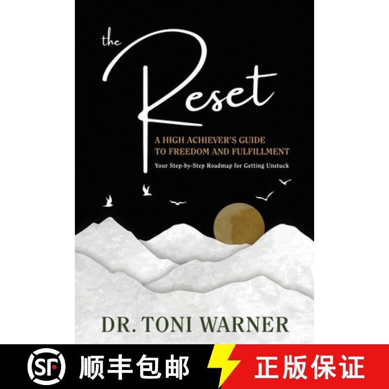 【3-4周达】The Reset, A High Achiever's Guide to Freedom and Fulfillment: Your Step-By-Step Roadmap f... [9781954047891]