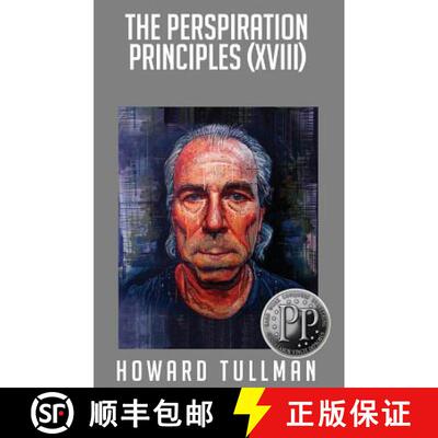 【3-4周达】The Perspiration Principles (Volume XVIII): You Get What You Work For, Not What You Wish For [9781619849747]