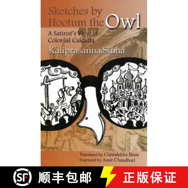 【3-4周达】Sketches by Hootum the Owl: A Satirist's View of Colonial Calcutta [9788185604862]