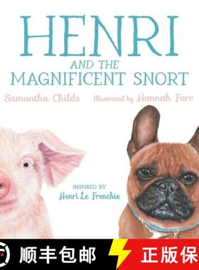 【3-4周达】Henri and the Magnificent Snort: A Children's Book about Bullying, Belonging, and Love [9798989079117]