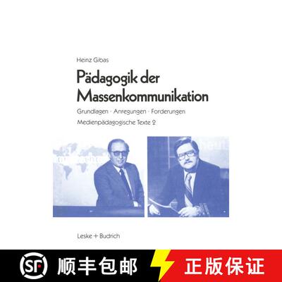 【3-4周达】Pädagogik Der Massenkommunikation: Grundlagen -- Anregungen -- Forderungen [9783810005519]