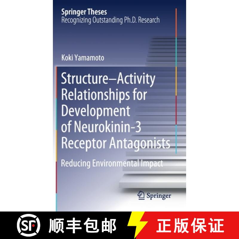 【3-4周达】Structure-Activity Relationships for Development of Neurokinin-3 Receptor Antagonists : Re... [9789811529641]