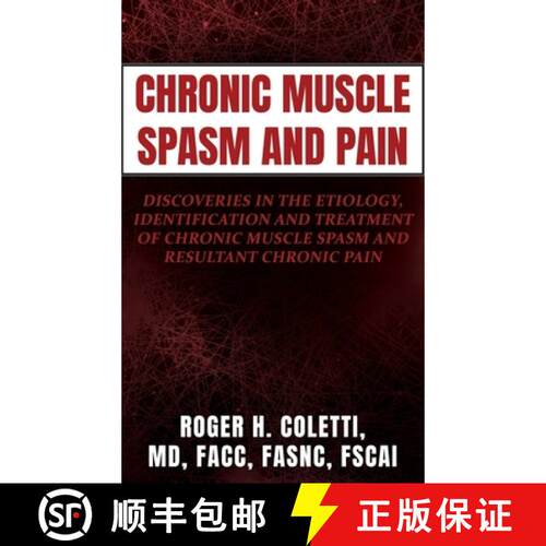 【3-4周达】精装 Chronic Muscle Spasm and Pain: Discoveries in the Etiology, Identification and Treatm... [9798887299945]