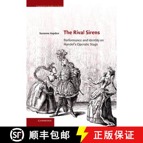【3-4周达】精装 Rival Sirens: Performance and Identity on Handel's Operatic Stage - The Rival Sirens:... [9781107033375]