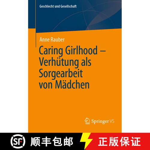 【3-4周达】Caring Girlhood – Verhütung als Sorgearbeit von Mädchen [9783658460471]