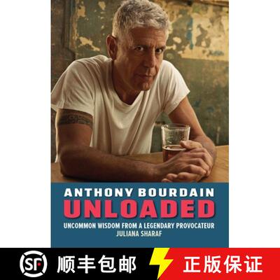【3-4周达】Anthony Bourdain Unloaded: Raw Quotes and Uncommon Wisdom from a Legendary Provocateur [9781956403725]