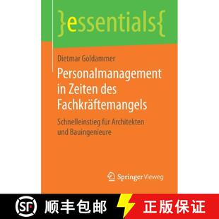 【3-4周达】Personalmanagement in Zeiten des Fachkräftemangels : Schnelleinstieg für Architekten und... [9783658273705]