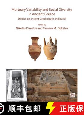 【3-4周达】Mortuary Variability and Social Diversity in Ancient Greece: Studies on Ancient Greek Deat... [9781789694420]