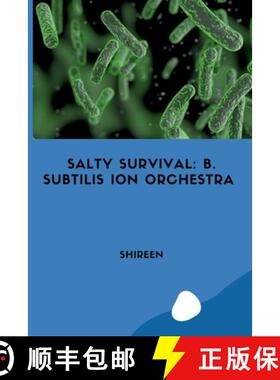 【3-4周达】Salty Survival: B. subtilis Ion Orchestra [9783384223739]