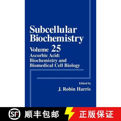 【3-4周达】Subcellular Biochemistry: Ascorbic Acid: Biochemistry and Biomedical Cell Biology [9781461379980]