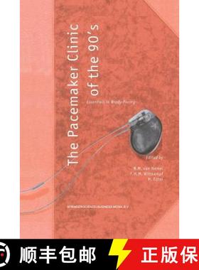 【3-4周达】The Pacemaker Clinic of the 90's : Essentials in Brady-Pacing [9789401041546]