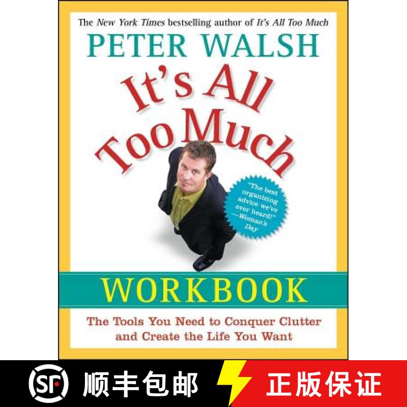 【3-4周达】It's All Too Much Workbook: The Tools You Need to Conquer Clutter and Create the Life You ... [9781439149560]