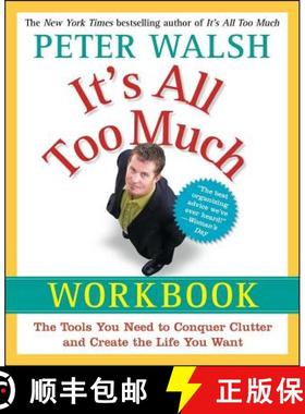 【3-4周达】It's All Too Much Workbook: The Tools You Need to Conquer Clutter and Create the Life You ... [9781439149560]