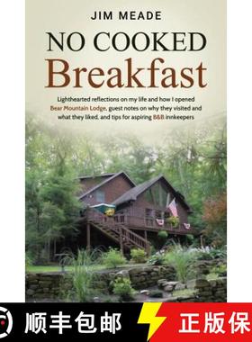 【3-4周达】No Cooked Breakfast: Lighthearted reflections on my life and how I opened Bear Mountain Lo... [9781733703901]