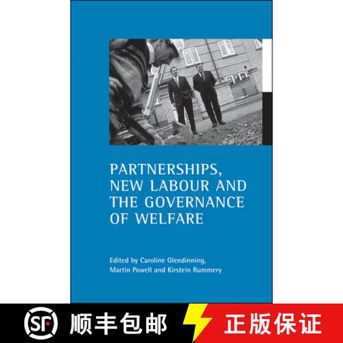 【2-3周达】Partnerships, New Labour and the governance of wel fare [9781861343390]