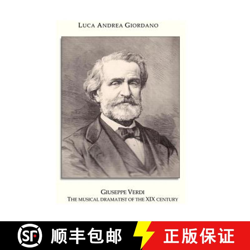 【2-3周达】Giuseppe Verdi: The Musical Dramatist of the XIX Century [9781909039209]